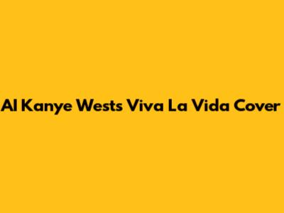 AI Kanye West's "Viva La Vida" Cover
