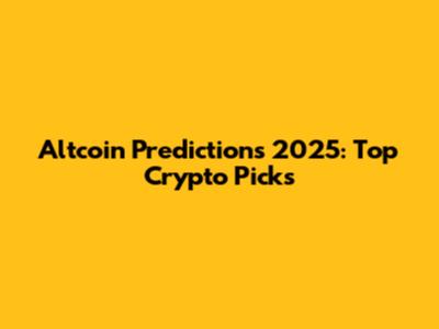 Altcoin Predictions 2025: Top Crypto Picks