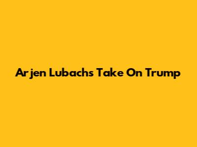 Arjen Lubach's Take On Trump