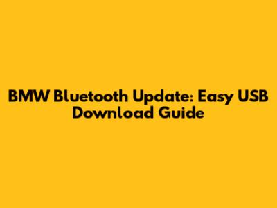 BMW Bluetooth Update: Easy USB Download Guide