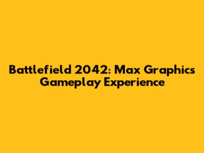 Battlefield 2042: Max Graphics Gameplay Experience