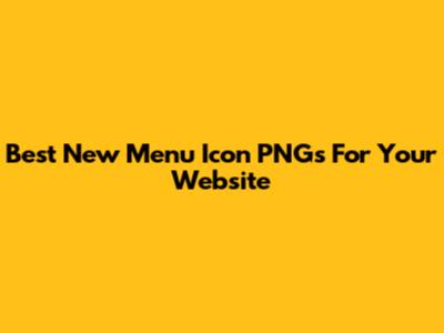 Best New Menu Icon PNGs For Your Website