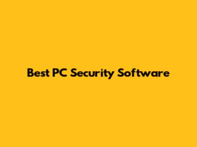 Best PC Security Software