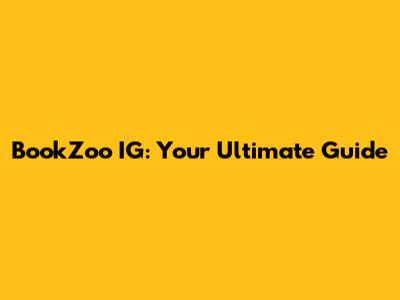 BookZoo IG: Your Ultimate Guide