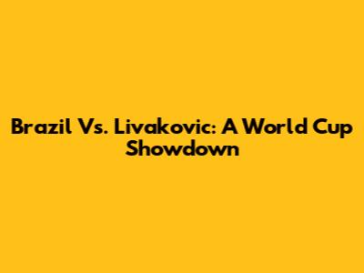 Brazil Vs. Livakovic: A World Cup Showdown