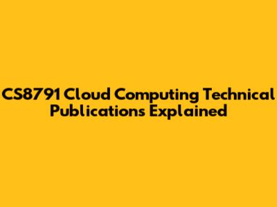CS8791 Cloud Computing Technical Publications Explained