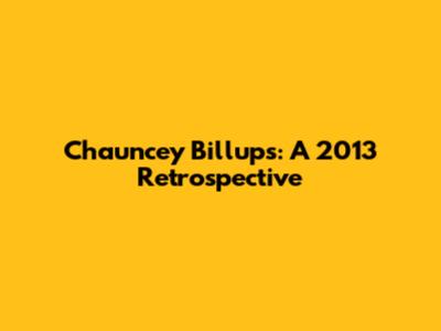 Chauncey Billups: A 2013 Retrospective