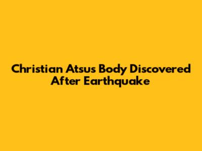 Christian Atsu's Body Discovered After Earthquake