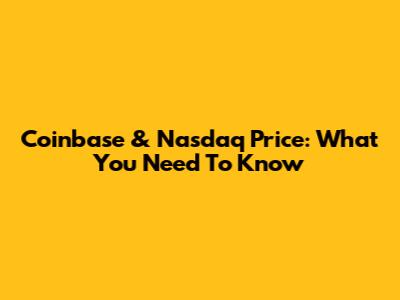 Coinbase & Nasdaq Price: What You Need To Know