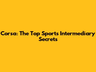 Corsa: The Top Sports Intermediary Secrets