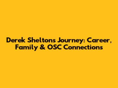 Derek Shelton's Journey: Career, Family & OSC Connections
