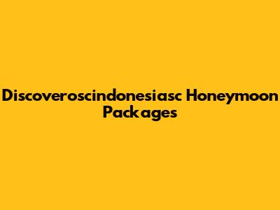 Discoveroscindonesiasc Honeymoon Packages