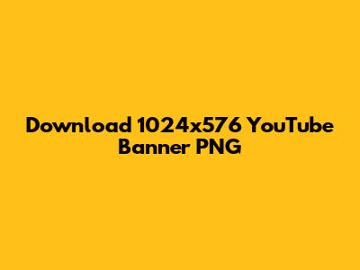 Download 1024x576 YouTube Banner PNG