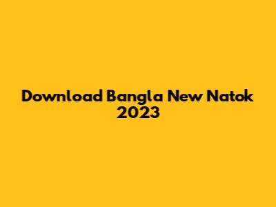 Download Bangla New Natok 2023