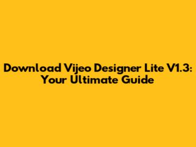 Download Vijeo Designer Lite V1.3: Your Ultimate Guide