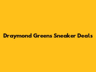 Draymond Green's Sneaker Deals