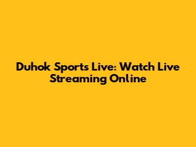 Duhok Sports Live: Watch Live Streaming Online