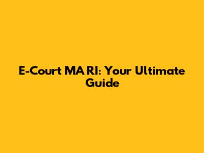 E-Court MA RI: Your Ultimate Guide