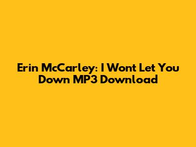 Erin McCarley: "I Won't Let You Down" MP3 Download