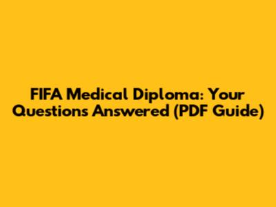 FIFA Medical Diploma: Your Questions Answered (PDF Guide)