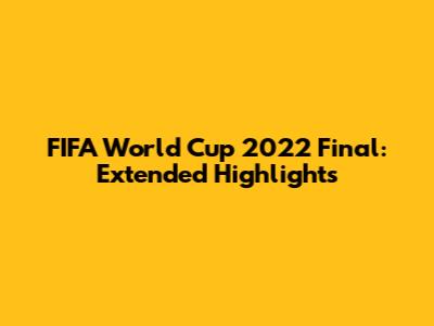 FIFA World Cup 2022 Final: Extended Highlights