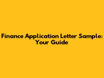 Finance Application Letter Sample: Your Guide