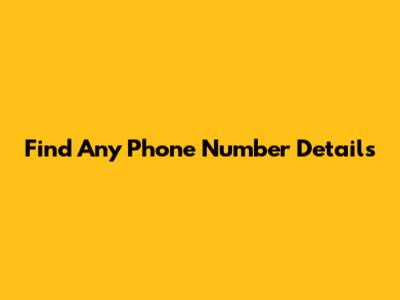 Find Any Phone Number Details