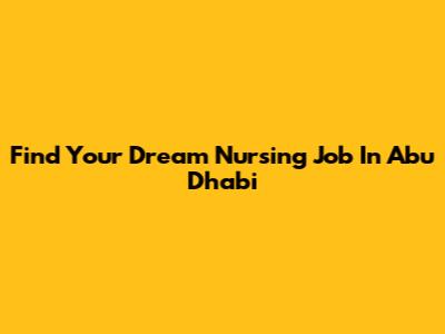 Find Your Dream Nursing Job In Abu Dhabi