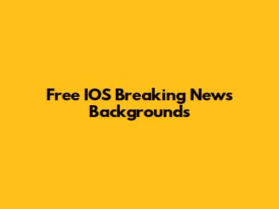 Free IOS Breaking News Backgrounds