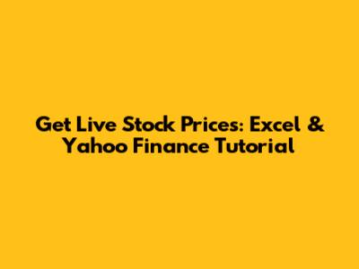 Get Live Stock Prices: Excel & Yahoo Finance Tutorial