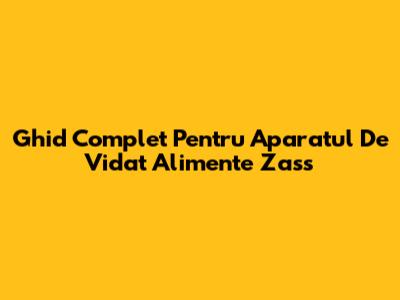 Ghid Complet Pentru Aparatul De Vidat Alimente Zass