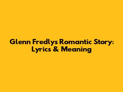 Glenn Fredly's Romantic Story: Lyrics & Meaning