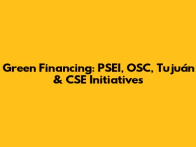 Green Financing: PSEI, OSC, Tujuán & CSE Initiatives