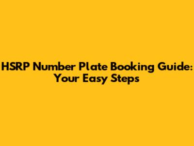 HSRP Number Plate Booking Guide: Your Easy Steps