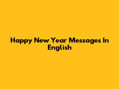 Happy New Year Messages In English