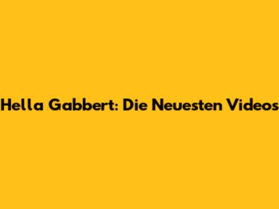 Hella Gabbert: Die Neuesten Videos