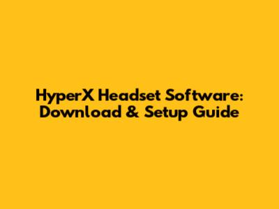 HyperX Headset Software: Download & Setup Guide