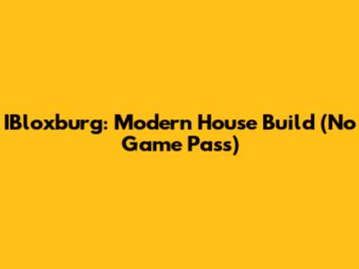 IBloxburg: Modern House Build (No Game Pass)