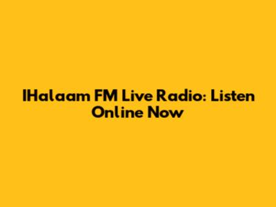 IHalaam FM Live Radio: Listen Online Now