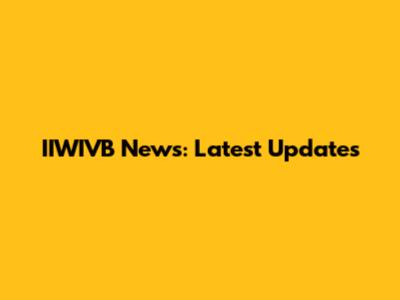 IIWIVB News: Latest Updates