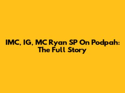 IMC, IG, MC Ryan SP On Podpah: The Full Story