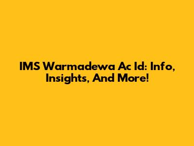 IMS Warmadewa Ac Id: Info, Insights, And More!