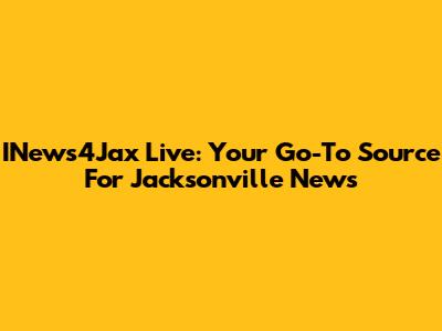 INews4Jax Live: Your Go-To Source For Jacksonville News