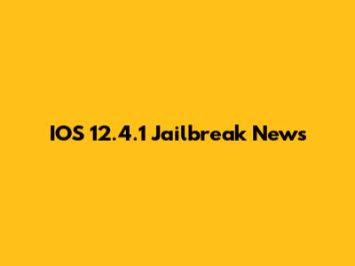 IOS 12.4.1 Jailbreak News