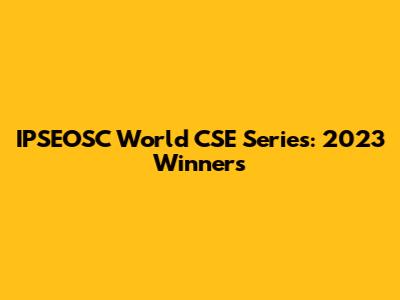 IPSEOSC World CSE Series: 2023 Winners