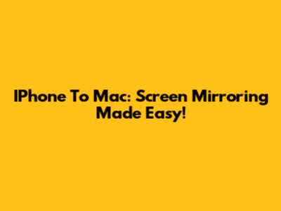 IPhone To Mac: Screen Mirroring Made Easy!