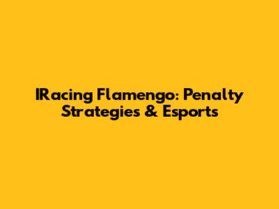 IRacing Flamengo: Penalty Strategies & Esports