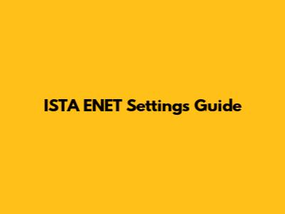 ISTA ENET Settings Guide