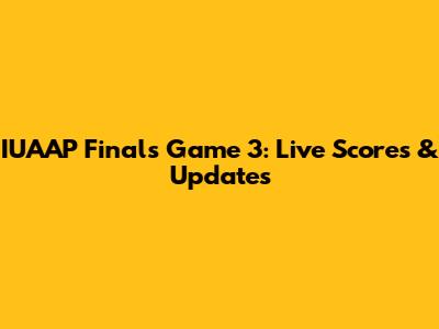 IUAAP Finals Game 3: Live Scores & Updates