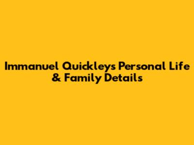Immanuel Quickley's Personal Life & Family Details